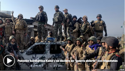 PAKISTAN ATACA A AFGANISTAN: ¡POR FAVOR! OTRO FRENTE NO