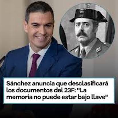 LOS PAPELES DEL 23F SERÁN DESCLASIFICADOS -DICE PEDRO- Y LOS DE LA GUERRA DEL 36 ¿PARA CUANDO?