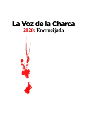 LA VOZ DE LA CHARCA. 2020: ENCRUCIJADA