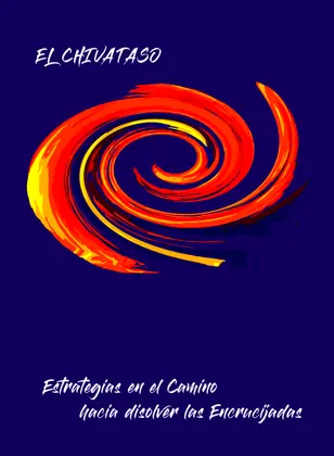 EL CHIVATASO. Estrategias en el Camino hacia Disolver las Encrucijadas