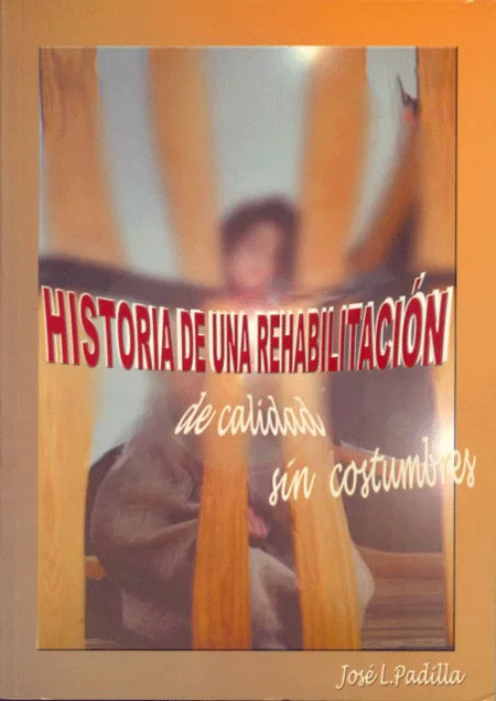 HISTORIA DE UNA REHABILITACIÓN, DE CALIDAD, SIN COSTUMBRES