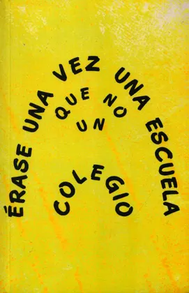 ÉRASE UNA VEZ UNA ESCUELA, QUE NO UN COLEGIO